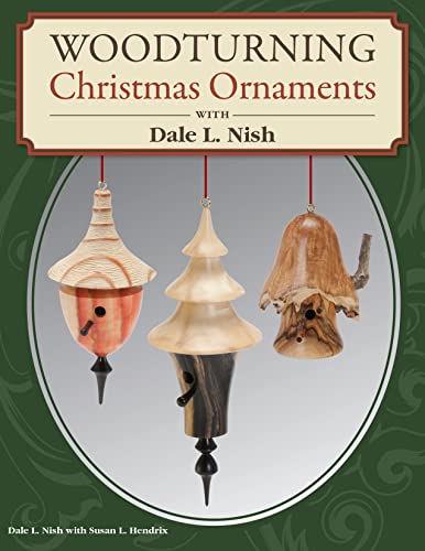 Woodturning Christmas Ornaments With Dale L. Nish von Fox Chapel Publishing